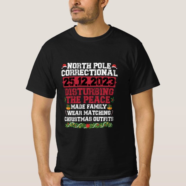 North Pole Correctional Disturbing Peace Family  T-Shirt (Front)