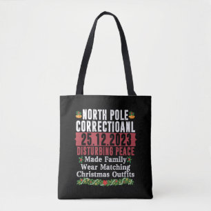 North Pole Correctional Disturbing Peace Family Tote Bag