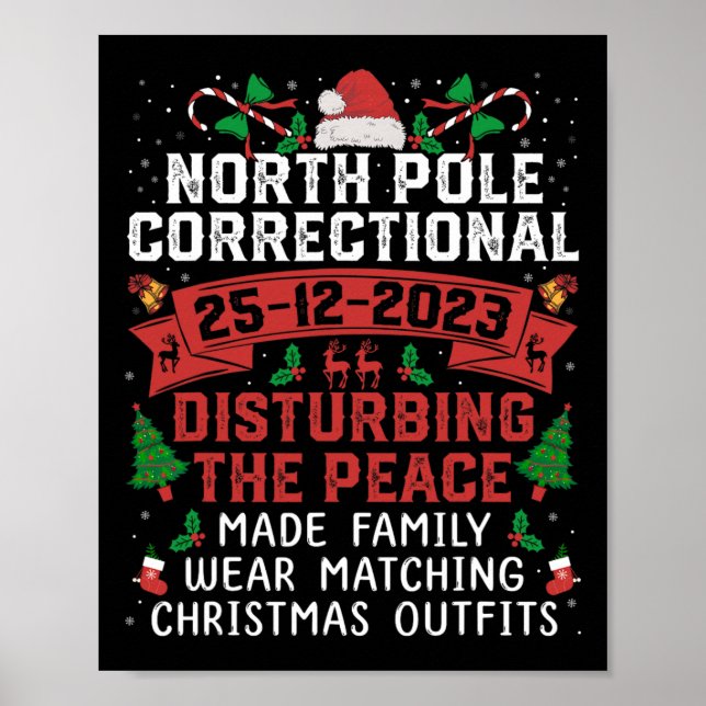 North Pole Correctional Disturbing Peace Wear Matc Poster (Front)