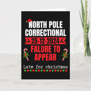 North Pole Correctional Failure To Appear Late For Card