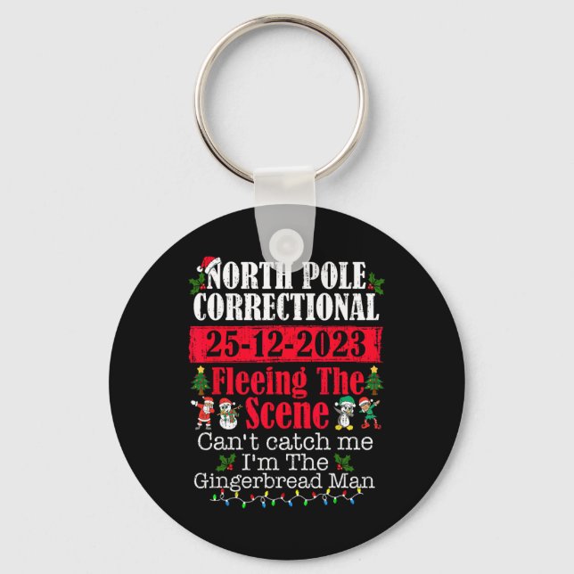 North Pole Correctional Fleeing The Scene Can't Ca Keychain (Front)