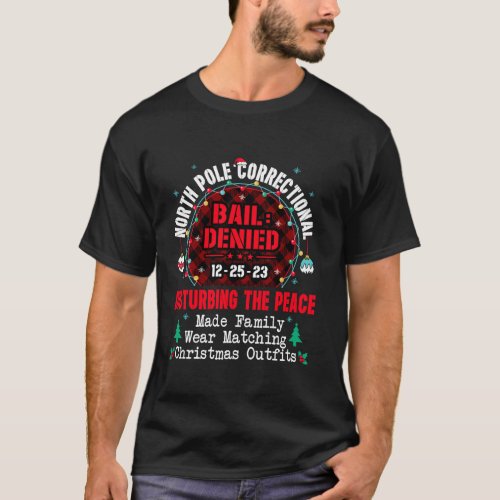 North Pole Correctional Made Family wear matching  T_Shirt