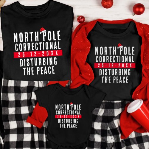 North Pole Correctional Matching Family Christmas T_Shirt