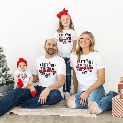 North Pole Correctional Matching Family Christmas T_Shirt