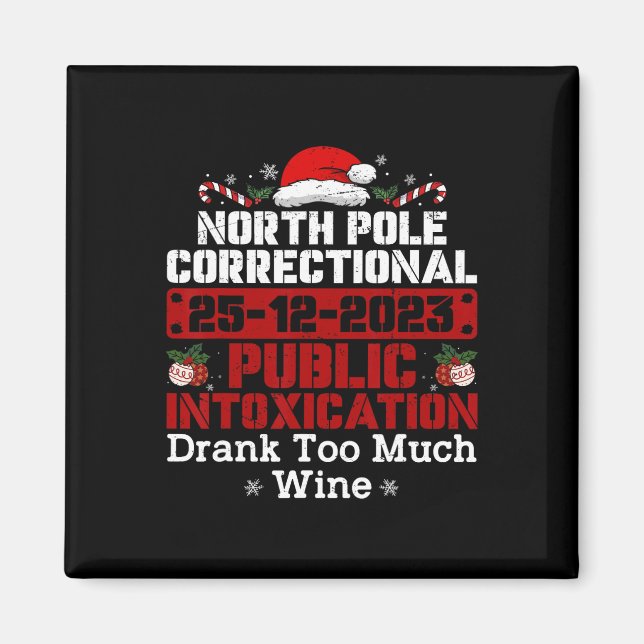 North Pole Correctional Public Intoxication Family Magnet (Front)