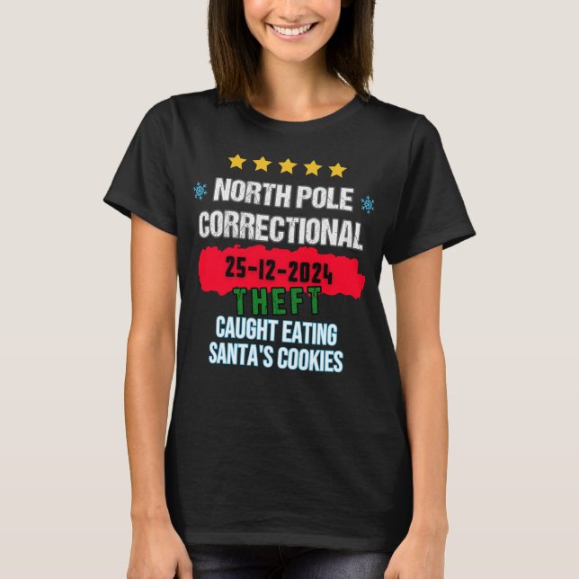 North Pole Correctional Theft Caught Eating Cookie T-Shirt (Front)