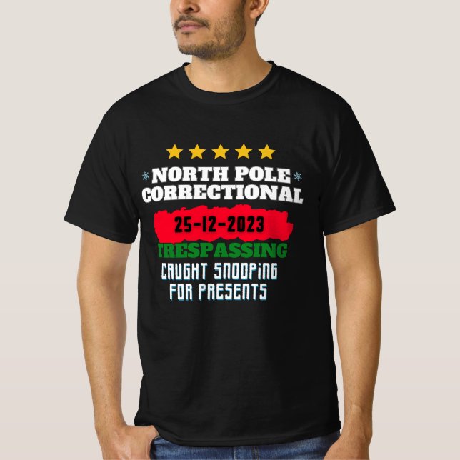 North Pole Correctional Trespassing Caught Snoopin T-Shirt (Front)