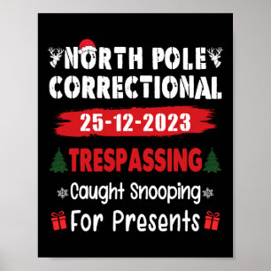 North Pole Correctional Tresping Caught Snooping P Poster