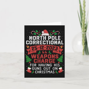 North Pole Correctional Weaponds Charge His Guns O Card