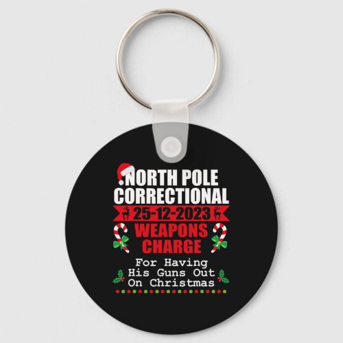 North Pole Correctional Weaponds Charge His Guns O Keychain