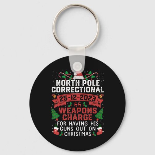 North Pole Correctional Weaponds Charge His Guns O Keychain