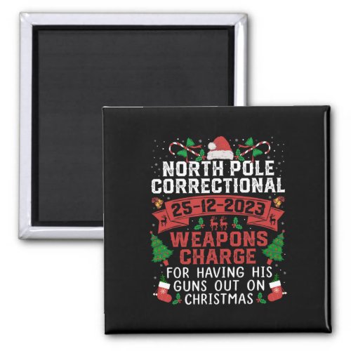 North Pole Correctional Weaponds Charge His Guns O Magnet