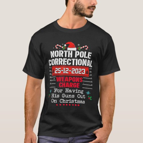 North pole correctional weaponds charge his guns o T_Shirt