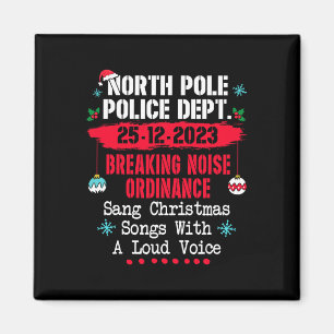 North Pole Police Dept Breaking Noise Ordinance Sa Magnet