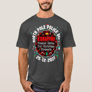 North Pole Police Dept Traded Sister for Christmas T-Shirt