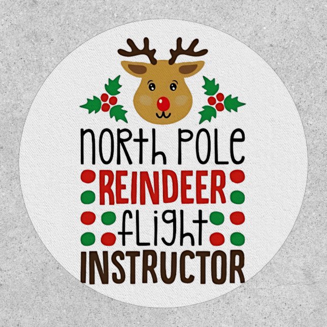 North Pole Reindeer Flight Instructor Christmas  Patch (Front)