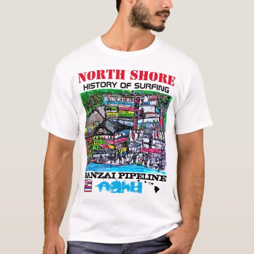 NORTH SHORE HISTORY OF SURFING PIPELINE T_Shirt