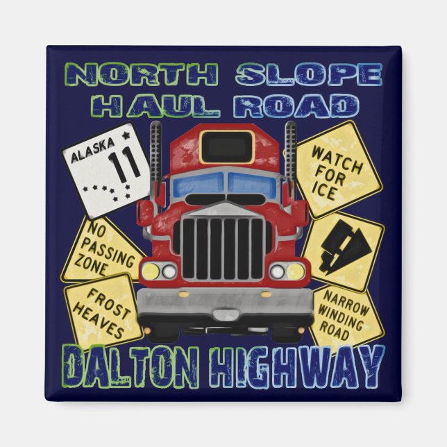 North Slope Haul Road Dalton Highway Magnet (Front)