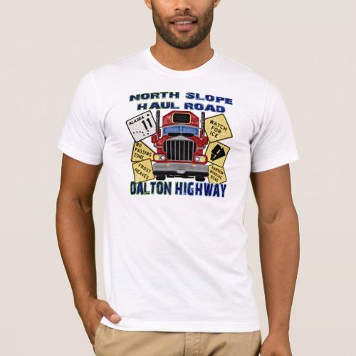 North Slope Haul Road Dalton Highway T_Shirt