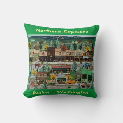 Northern Exposure  Roslyn Washington Throw Pillow