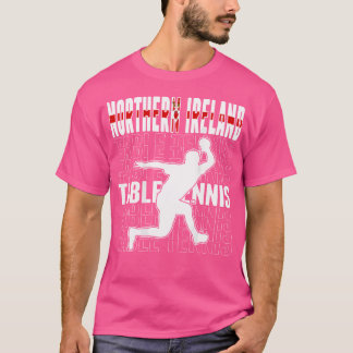 Northern Ireland Table Tennis Fans Northern Irish  T-Shirt