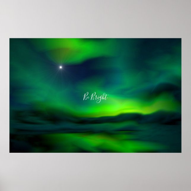 *Northern Lights North Star Be Bright Quote Poster (Front)