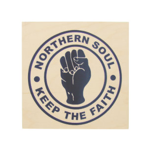 Northern Soul Keep The Faith Slogans & Fist Symbol Wood Wall Art