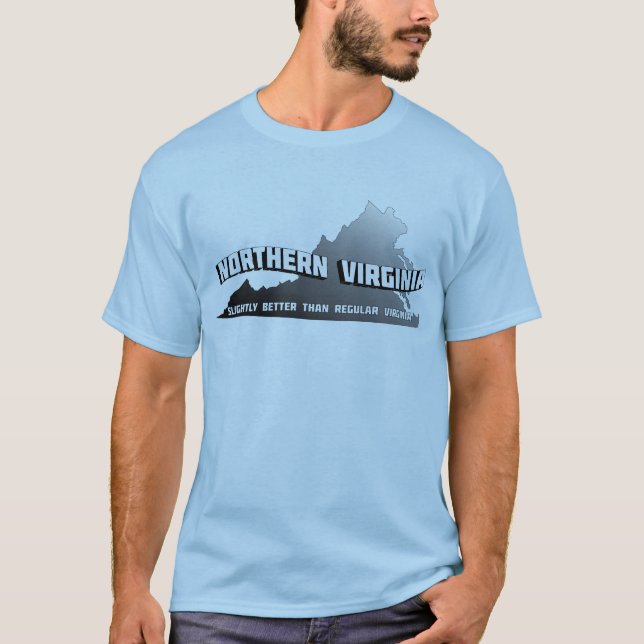 Northern Virginia Slightly Better Than Regular VA T-Shirt (Front)