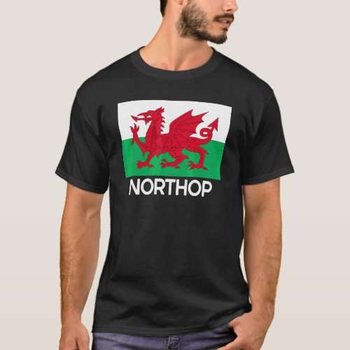 Northop Wales Welsh Flag Baner Y Ddraig Goch T_Shirt