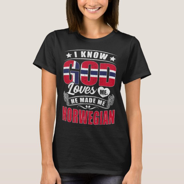 Norway Flag God Loves Me  Norwegians T-Shirt (Front)