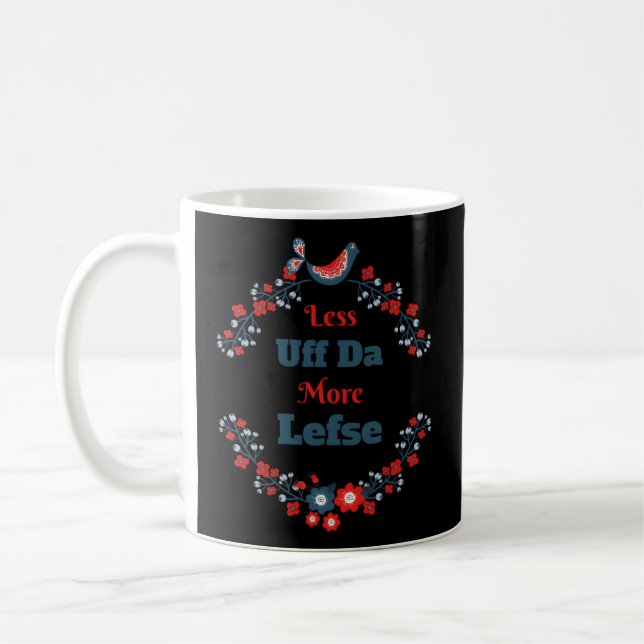 Norwegian Less Uff-Da More Lefse Midwest Coffee Mug (Left)