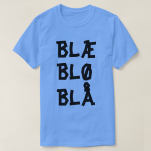 Norwegian text Blæ Blø Blå T-Shirt
