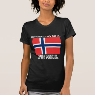 Norwegians Do It... Knee-Deep In White Powder. T-Shirt