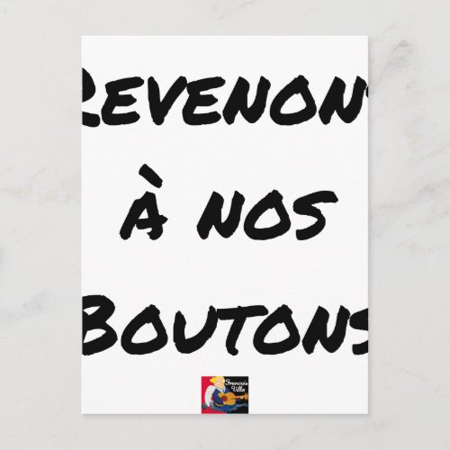 NOS BOUTONS REVENONS _ Jeux de mots Postcard