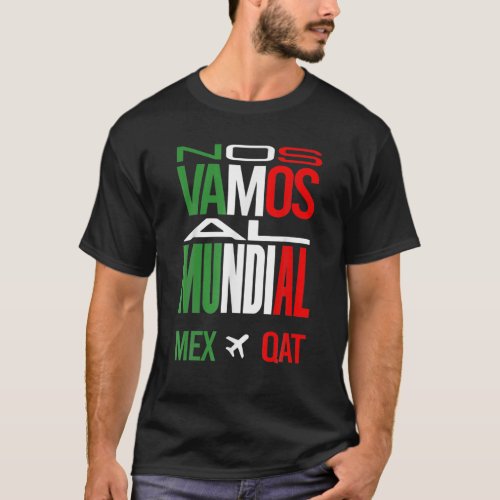 Nos Vamos Al Mundial Mexico 2022 T_Shirt