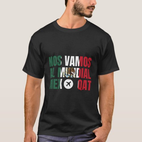 Nos Vamos Al Mundial Mexico T_Shirt