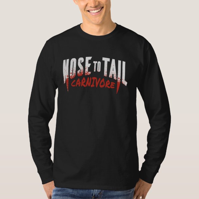 Nose to tail carnivore T-Shirt (Front)
