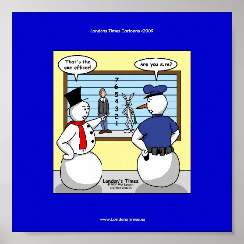 Noseless Snowman Bunny Suspect Funny Poster