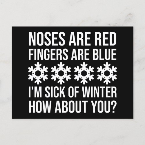 Noses Are Red Fingers Are Blue Im Sick Of Winter Postcard