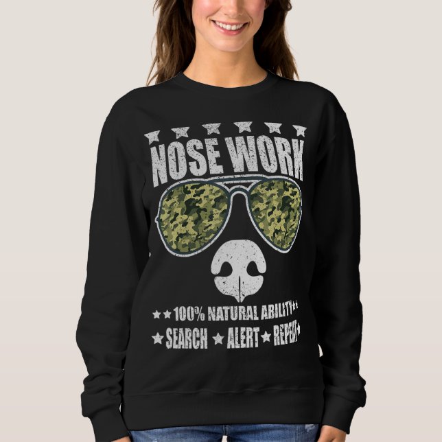 Nosework Dog Sport Training Nose Work Scent Work F Sweatshirt (Front)