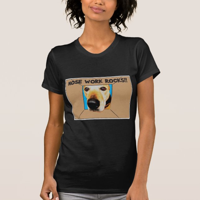 Nosework or Nose Work - it's fun for dogs! T-Shirt (Front)