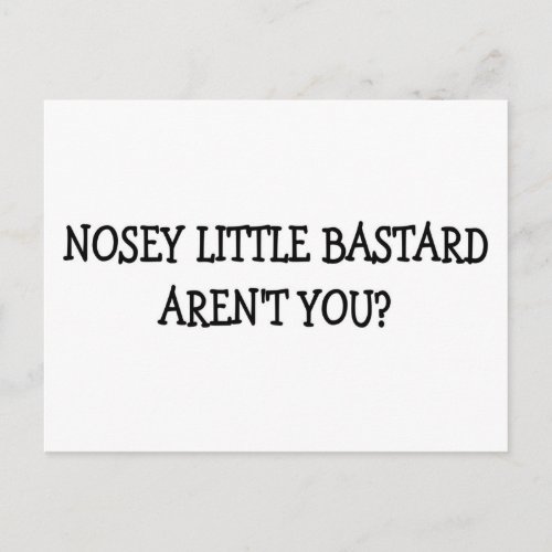 NOSEY LITTLE BASTARD POSTCARD