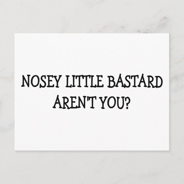 NOSEY LITTLE BASTARD POSTCARD (Front)