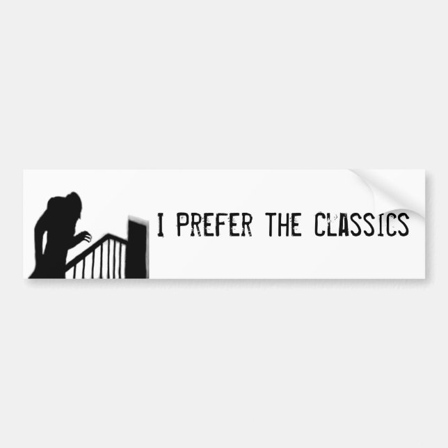 Nosferatu I Prefer Classics Bumper Sticker (Front)