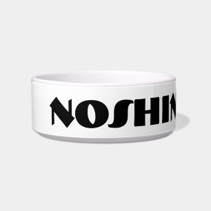 NOSHING SPECIAL Yiddish pun Pet Bowls