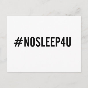 #NOSLEEP4U. Funny baby postcard, new mom and dad! Postcard