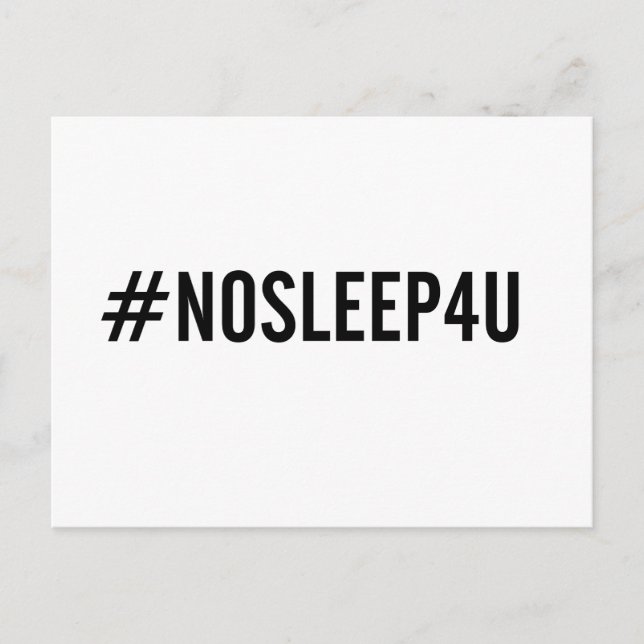 #NOSLEEP4U. Funny baby postcard, new mom and dad! Postcard (Front)