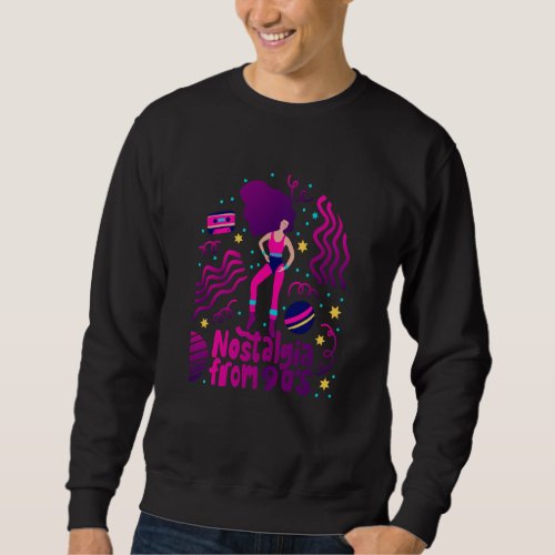 Nostalgia From 90&#39;s Cool 90&#39;s Outfit Illustration  Sweatshirt