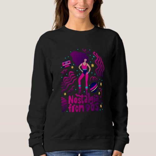 Nostalgia From 90&#39;s Cool 90&#39;s Outfit Illustration  Sweatshirt