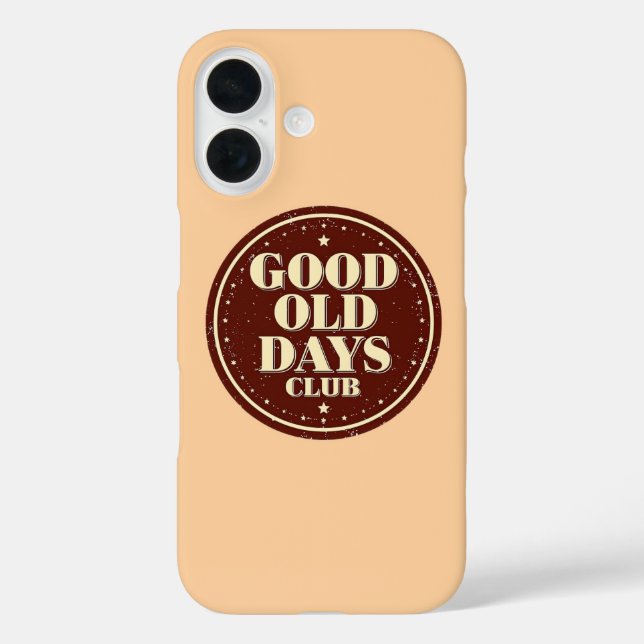 Nostalgic 70s Good Old Days Club Quote Case-Mate iPhone Case (Back)